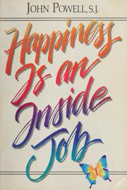 Cover of: Happiness is an inside job by John Powell
