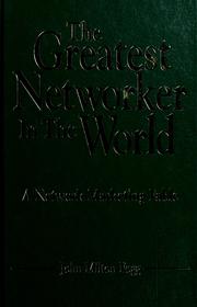 Cover of: The greatest networker in the world by John Milton Fogg