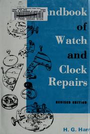 Cover of: Handbook of watch and clock repairs by Harris, H. G.