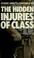 Cover of: The hidden injuries of class