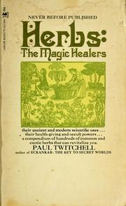 Cover of: Herbs: the magic healers by Paul Twitchell