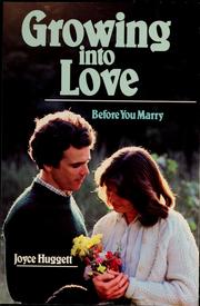 Cover of: Growing into love: before you marry