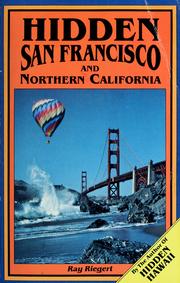 Cover of: Hidden San Francisco and northern California by Ray Riegert