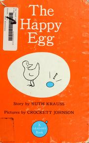 Cover of: The happy egg | Ruth Krauss