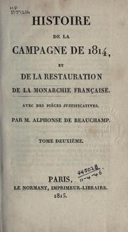 Cover of: Histoire de la campagne de 1814, et de la restauration de lamonarchie française by Beauchamp, Alph. de