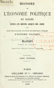 Histoire de l'économie politique en Europe depuis les anciens jusqu'a nos jours by Jérôme-Adolphe Blanqui