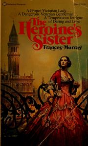The Heroine's Sister by Frances Murray