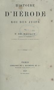 Cover of: Histoire d'Hérode, roi des Juifs by Louis Félicien Joseph Caignart de Saulcy