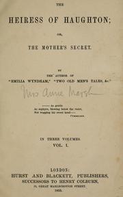 Cover of: heiress of Haughton; or, The mother's secret.