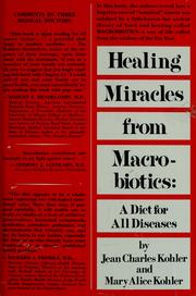 Cover of: Healing miracles from macrobiotics by Jean Charles Kohler