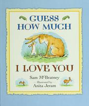 Cover of: Guess how much I love you by Sam McBratney