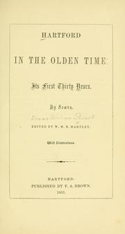 Hartford in the olden time; its first thirty years by I. W. Stuart