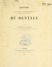 Cover of: Histoire de l'organisation: du développement, des moeurs et des rapports zoologiques du dentale