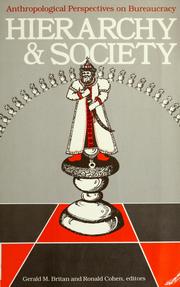Cover of: Hierarchy & society: anthropological perspectives on bureaucracy