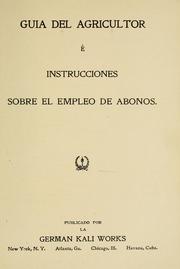 Cover of: Guia del agricultor é instrucciones sobre el empleo de abonos