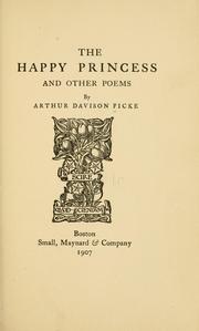 Cover of: The happy princess, and other poems by Arthur Davison Ficke