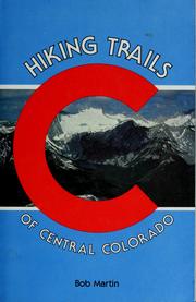 Cover of: Hiking trails of central Colorado by Martin, Bob