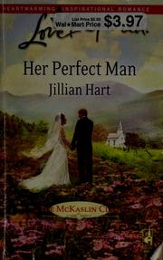 Cover of: Her perfect man by Jillian Hart