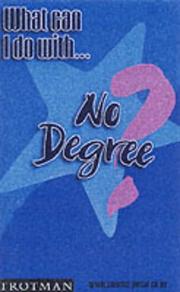 Cover of: What Can I Do with No Degree? (What Can I Do With...)