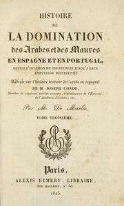 Cover of: Histoire de la domination des Arbes et des Maures en Espagne et en Portugal: depuis l'invasion de ces peuples jusqu'à leur expulsion définitive