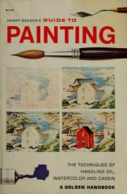 Cover of: Henry Gasser's guide to painting by Henry M. Gasser