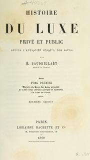 Cover of: Histoire du luxe privé et public depuis l'antiquité jusqu'à nos jours