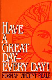 Cover of: Have a great day by Norman Vincent Peale