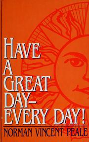 Cover of: Have a great day--every day!