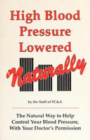 Cover of: High blood pressure lowered naturally