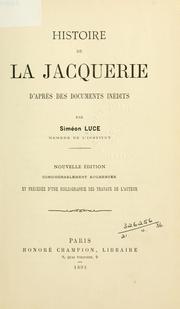 Cover of: histoire de la Jacquerie d'après des documents inédits.