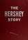Cover of: The Hershey story