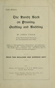 Cover of: Handy book on pruning, grafting and budding by James Udale