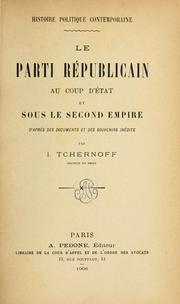 Cover of: Histoire politique contemporaine.: Le parti républicain au coup d'état et sous le second empire, d'après des documents et des souvenirs inédits