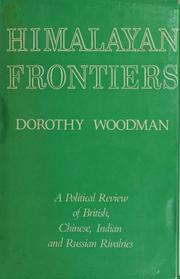 Cover of: Himalayan frontiers by Dorothy Woodman