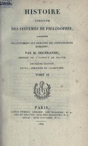Cover of: Histoire comparée des systèmes de philosophie: considérés relativement aux principes des connaissances humaines.
