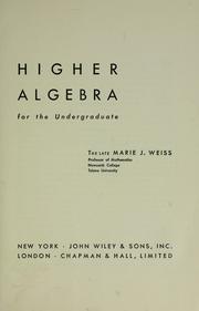 Higher algebra for the undergraduate by Marie Johanna Weiss