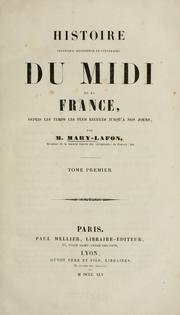 Cover of: Histoire politique: religieuse et littéraire du Midi de la     France, depuis les temps les plus reculés jusqu'à nos jours