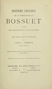 Cover of: Histoire critique de la prédication de Bossuet, d'après les mss. autographes et des documents inédits.