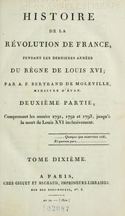 Cover of: Histoire de la révolution de France by Antoine-François marquis de Bertrand de Moleville
