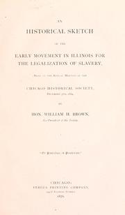 Cover of: An historical sketch of the early movement in Illinois for the legalization of slavery: read at the annual meeting of the Chicago Historical Society, Dec. 5th, 1864