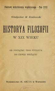 Cover of: Historya filozofii w 19 wieku: od poczatku tego stulecia do chwili biezacej
