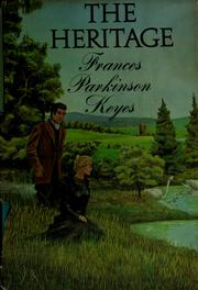 Cover of: The heritage by Frances Parkinson Keyes