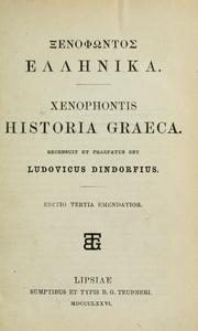 Cover of: Hellnika.: Historia graeca.  Recensuit et praefatus est Ludovicus Dindorfius.
