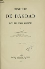 Cover of: Histoire de Bagdad dans les temps modernes. by Clément Huart