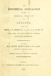 Cover of: An historical genealogy of the royal house of Stuarts by Mark Noble