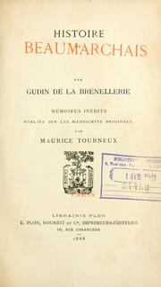 Cover of: Histoire de Beaumarchais.: Mémoires inédits publiés sur les manuscrits originaux par Maurice Tourneux.