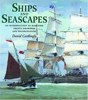 Cover of: Ships and seascapes: an introduction to maritime prints, drawings, and watercolours
