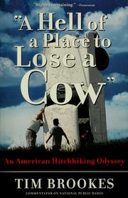Cover of: A hell of a place to lose a cow by Tim Brookes