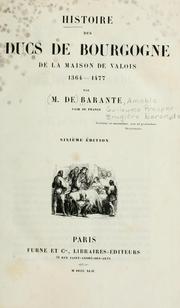 Cover of: Histoire des ducs de Bourgogne de la maison de Valois, 1364-1477 by Prosper de Barante