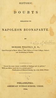 Cover of: Historic doubts relative to Napoleon Buonaparte by Richard Whately